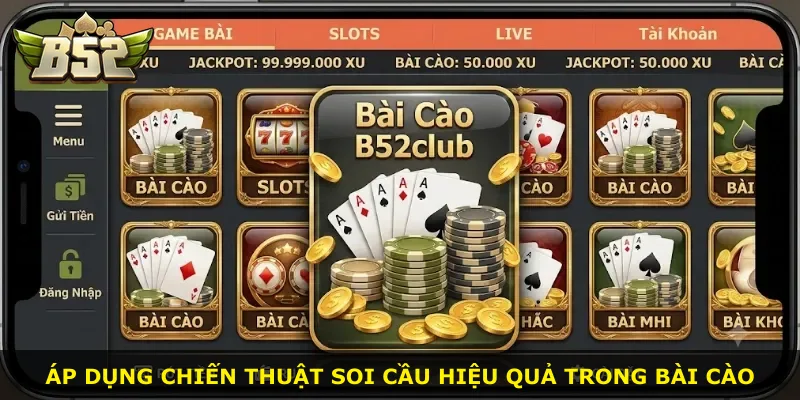 Áp dụng chiến thuật soi cầu hiệu quả trong Bài Cào