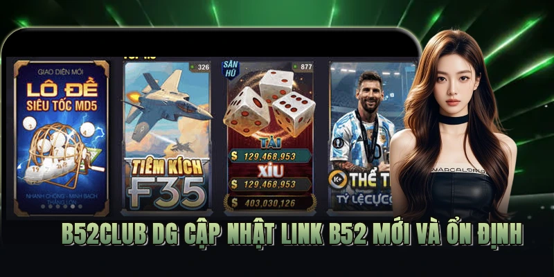 B52CLUB DG cập nhật link B52 mới và ổn định