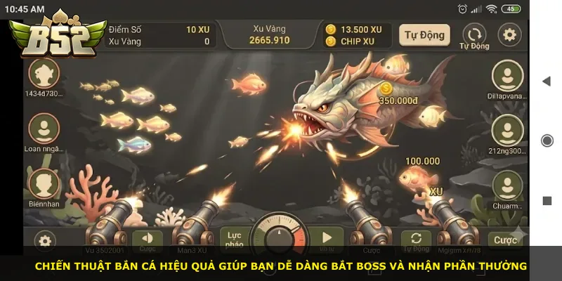 Chiến thuật bắn cá hiệu quả giúp bạn dễ dàng bắt boss và nhận phần thưởng