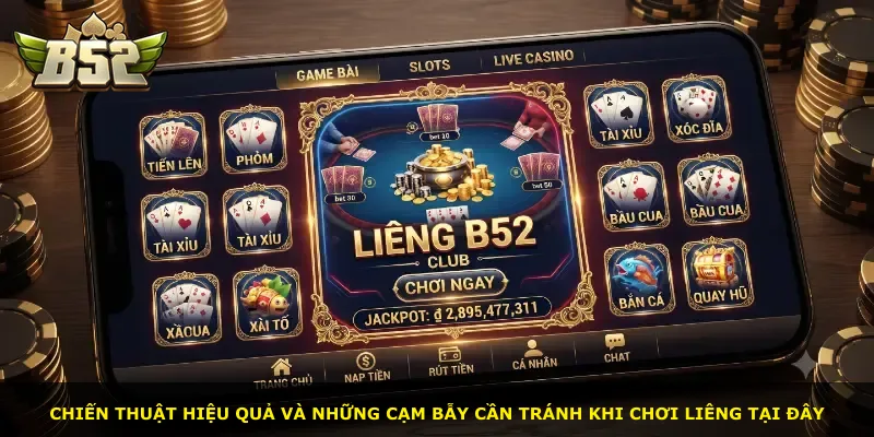 Chiến thuật hiệu quả và những cạm bẫy cần tránh khi chơi Liêng tại đây