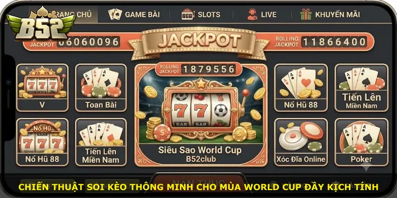 Chiến thuật soi kèo thông minh cho mùa World Cup đầy kịch tính