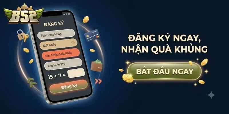 Hướng Dẫn Đăng Ký B52Club Chi Tiết Cho Người Mới Bắt Đầu