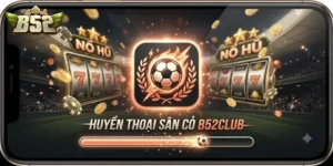Huyền Thoại Sân Cỏ B52club Sân Chơi Cuốn Hút Cho Người Đam Mê Thể Thao