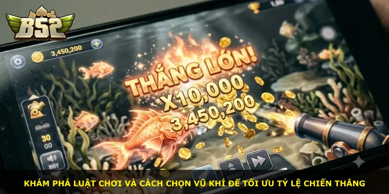 Khám phá luật chơi và cách chọn vũ khí để tối ưu tỷ lệ chiến thắng