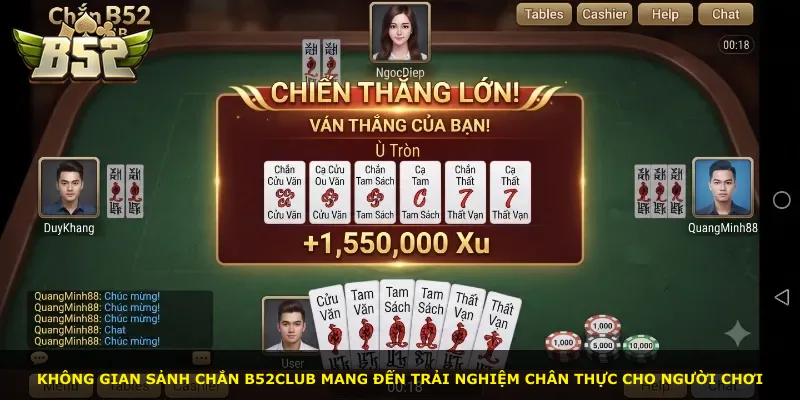 Không gian sảnh Chắn B52Club mang đến trải nghiệm chân thực cho người chơi