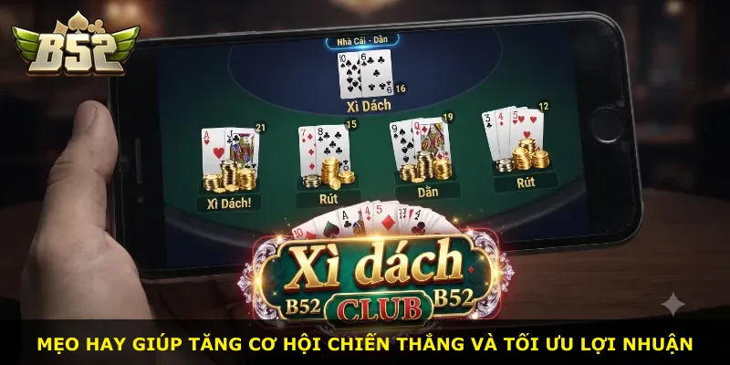 Mẹo hay giúp tăng cơ hội chiến thắng và tối ưu lợi nhuận