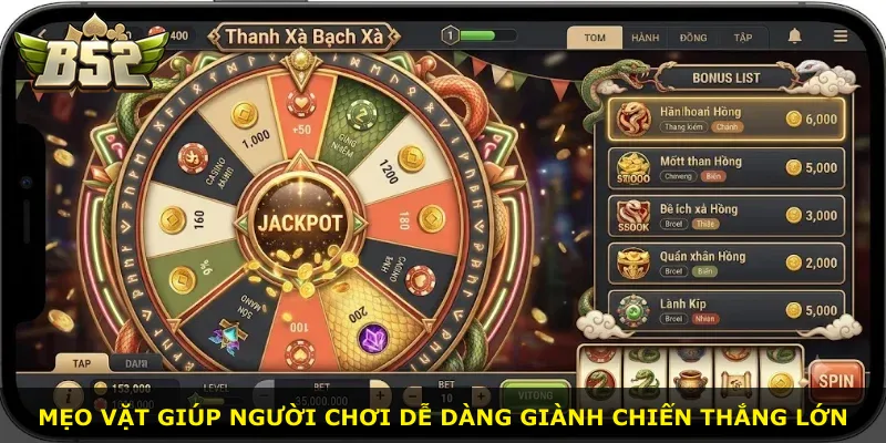 Mẹo vặt giúp người chơi dễ dàng giành chiến thắng lớn