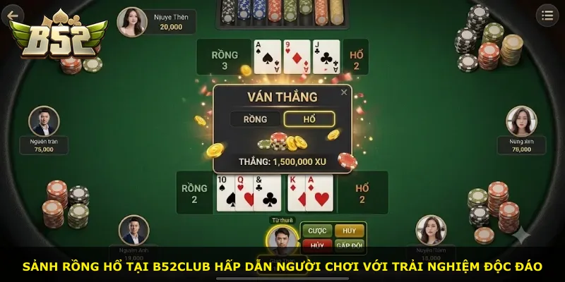 Sảnh Rồng Hổ tại B52Club hấp dẫn người chơi với trải nghiệm độc đáo