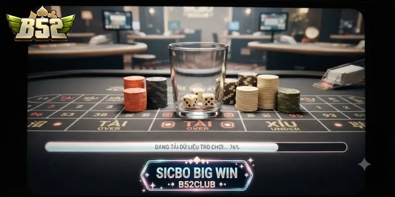Sicbo Big Win B52Club Cơ Hội Săn Thưởng Lớn Mỗi Ngày Cho Game Thủ Đam Mê